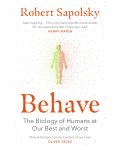 Behave The Biology of Humans at Our Best and Worst - 1t