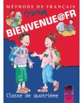 BIENVENUE@FR. Methode de francais. Classe de quatrieme: Френски език - 4. клас - 1t