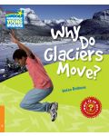 Cambridge Young Readers: Why Do Glaciers Move? Level 6 Factbook - 1t