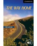 Cambridge English Readers: The Way Home Level 6 - 1t