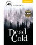 Cambridge English Readers 2: Dead Cold Book - ниво Elementary/Lower Intermediate (Адаптирано издание: Английски) - 1t