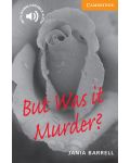 Cambridge English Readers: But Was it Murder? Level 4 - 1t