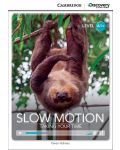 Cambridge Discovery Education Interactive Readers: Slow Motion. Taking Your Time - Level A1+ (Адаптирано издание: Английски) - 1t