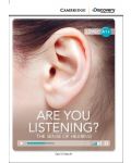 Cambridge Discovery Education Interactive Readers: Are You Listening? The Sense of Hearing - Level A1+ (Адаптирано издание: Английски) - 1t