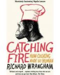 Catching Fire How Cooking Made Us Human - 1t