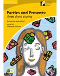 Cambridge Experience Readers: Parties and Presents: Three Short Stories Level 2 Elementary/Lower-intermediate - 1t