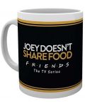 Чаша GB eye Television: Friends - Joey Doesn't Share Food - 1t