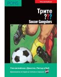 Трите ???: Soccer Gangsters – ниво В1 и B2 (Адаптирано издание: Английски + CD) - 1t