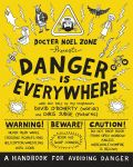 Danger is Everywhere: A Handbook for Avoiding Danger - 1t