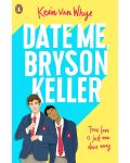 Date Me, Bryson Keller - 1t