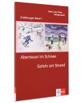 Erzählungen Band 1: Abenteuer im Schnee & Gefahr am Strand - ниво А1 (Адаптирано издание: Немски) - 1t