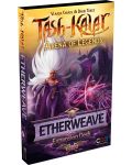 Разширение за настолна игра Tash Kalar: Arena of Legends - Etherweave - 1t