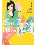 Even Though We're Adults, Vol. 3 - 1t