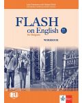 Flash on English for Bulgaria B1 - Part 1: Workbook / Тетрадка по английски език - ниво B1: Част 1. Учебна програма 2018/2019 (Клет) - 1t