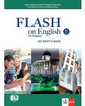 Flash on English for Bulgaria B1 - Part 2: Student’s book / Английски език - ниво B1: Част 2. Учебна програма 2018/2019 (Клет) - 1t