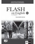 Flash on English for Bulgaria A2: Teacher's Book / Книга за учителя по английски език: 8. клас интензивен. Учебна програма 2018/2019 - 1t