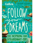 Follow Your Dreams: 100 Inspiring and Extraordinary Jobs - 1t