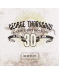 George Thorogood - Greatest Hits: 30 Years Of Rock (CD) - 1t