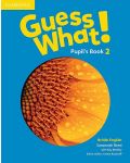 Guess What! Level 2 Pupil's Book British English / Английски език - ниво 2: Учебник - 1t
