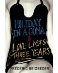 Holiday in a Coma / Love Lasts Three Years - 1t