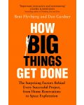 How Big Things Get Done : The Surprising Factors Behind Every Successful Project, from Home Renovations to Space Exploration - 1t