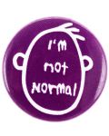 Значка Pyramid Humor: Adult - I’m Not Normal - 1t