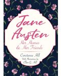 Jane Austen: Her Homes and Her Friends - 1t