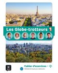 Les Globe-trotteurs 1 Cahier d’exercices  Livre + fichiers MP3 à télécharger / Френски език: Учебна тетрадка с аудио - 1t
