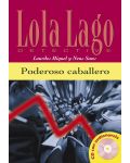 Lola Laģo Detective: Испански език - Poderoso caballero - ниво A2 + CD - 1t