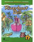 Macmillan Children's Readers: Riverboat Bill (ниво level 4) - 1t