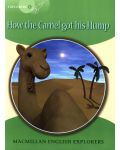 Macmillan English Explorers: How the Camel Got His Hump (ниво Explorer's 3) - 1t