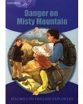 Macmillan English Explorers: Danger on Misty Mountain (ниво Explorer's 6) - 1t