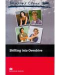 Macmillan Readers: Shifting into Overdrive (ниво Elementary) - 1t