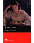 Macmillan Readers: Good Wives  (ниво Beginner) - 1t