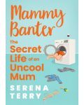 Mammy Banter: The Secret Life of an Uncool Mum - 1t
