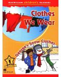 Macmillan Children's Readers: Clothes We wear (ниво level 1) - 1t