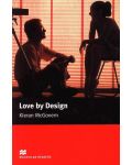 Macmillan Readers: Love By Design  (ниво Elementary) - 1t