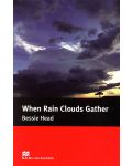 Macmillan Readers: When Rain Clouds Gather  (ниво Intermediate ) - 1t