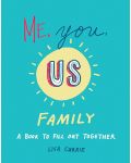 Me, You, Us (Family) - 1t