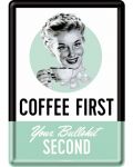 Метална картичка Nostalgic Art - Coffee First - 1t