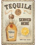 Метална табелка Nostalgic Art - Tequila Served Here - 1t