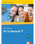 Mit Erfolg zu Fit in Deutsch 1: Упражнения и тестове по немски език - ниво А1 - 1t