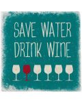 Мраморна подложка за чаша Gespaensterwald - Save water Drink wine - 1t