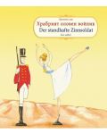 Прочети сам: Храбрият оловен войник / Der standhafte Zinnsoldat (български-немски) - 1t