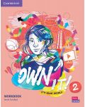 Own it! Level 2 Workbook / Английски език - ниво 2: Учебна тетрадка - 1t