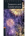Oxford Bookworms Library Factfiles Level 2: Seasons and Cele - 1t