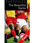 Oxford Bookworms Library Factfiles Level 2: The Beautiful Game Audio CD Pack - 1t