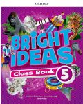Oxford Bright Ideas Level 5 Class Book / Английски език - ниво 5: Учебник - 1t