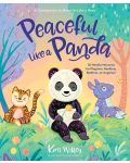 Peaceful Like a Panda: 30 Mindful Moments for Playtime, Mealtime, Bedtime-or Anytime! - 1t