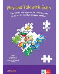 Play and talk with Echo: Програмна система по английски език за деца от предучилищна възраст (Изкуства) - 1t